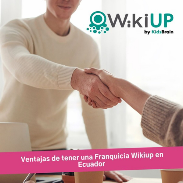 Ventajas de tener una Franquicia Wikiup en Ecuador